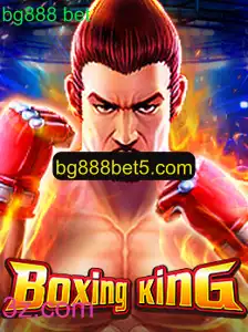 Descubra o Empolgante Mundo do BoxingKing e Aumente Suas Chances com bg888 bet