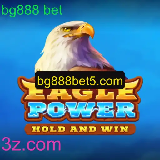 EaglePower: Explorando o Novo Fenômeno dos Jogos com bg888 bet