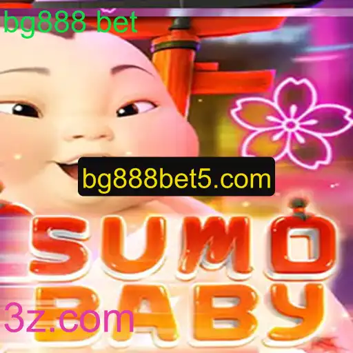 Descubra o Fascinante Mundo do SumoBaby e Como Jogar com bg888 bet